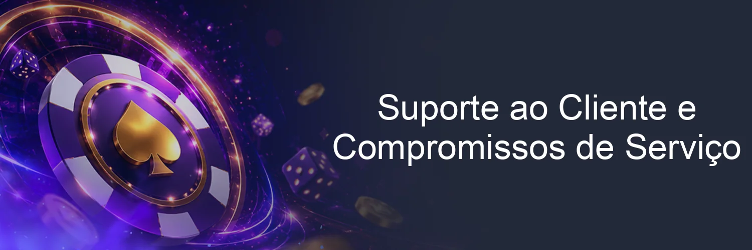 Suporte ao Cliente e Compromissos de Serviço